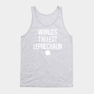 World's Tallest Leprechaun T-Shirt Tank Top